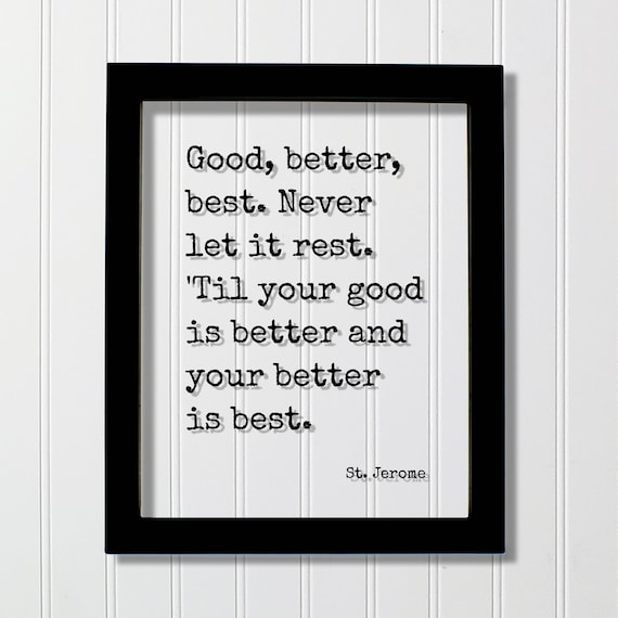 Good Better Best Never Let It Rest St Jerome TShirt Gift Good Better Best Never Let It Rest St Jerome TShirt Gift