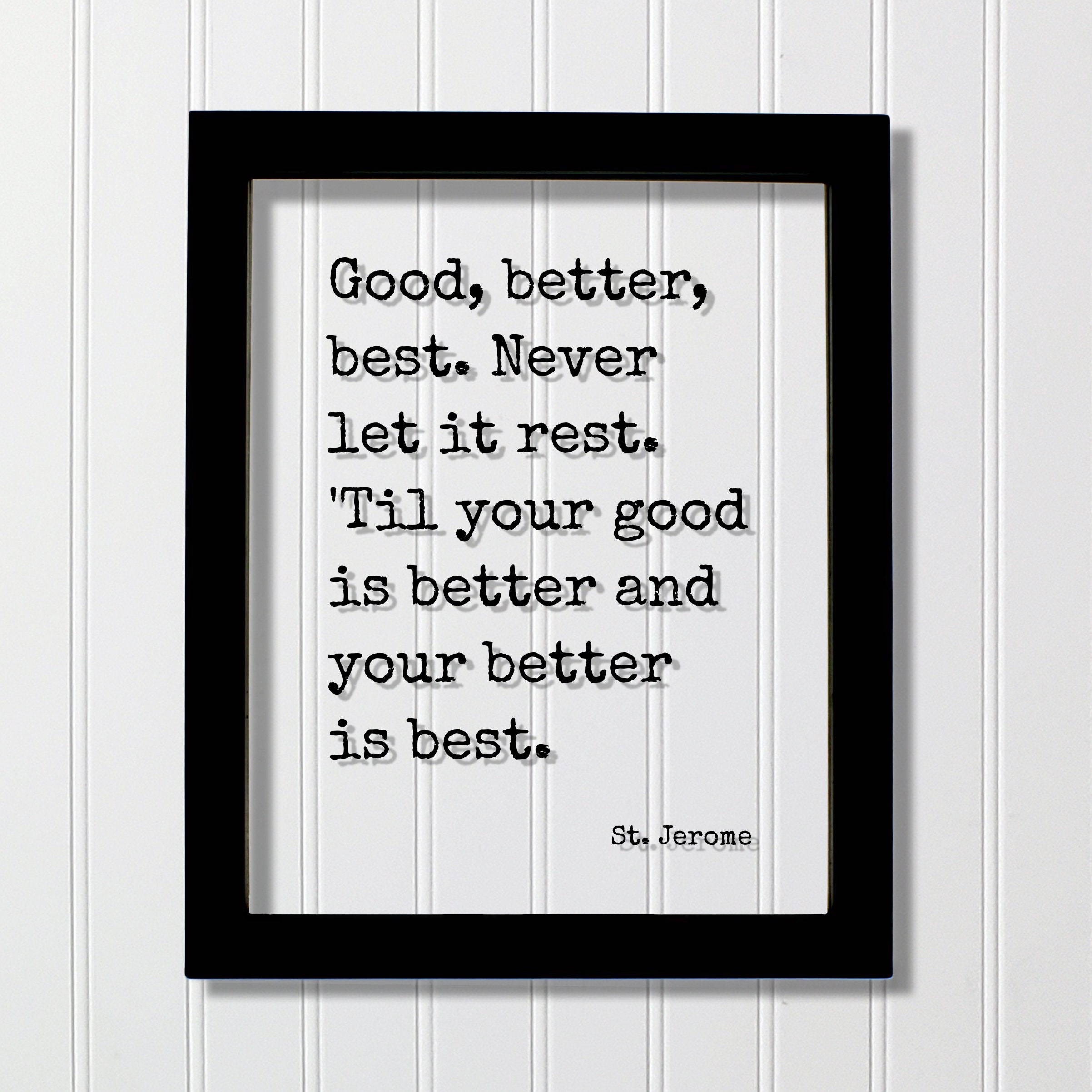Good Better Best Never Let It Rest St Jerome TShirt Gift Good Better Best Never Let It Rest St Jerome TShirt Gift
