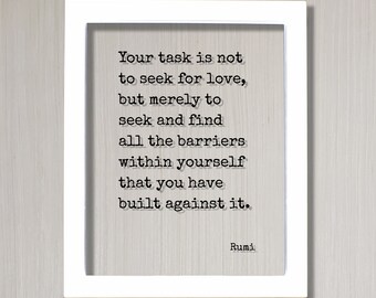 Rumi Quote Your Task Is Not To Seek For Love But Merely To Etsy De