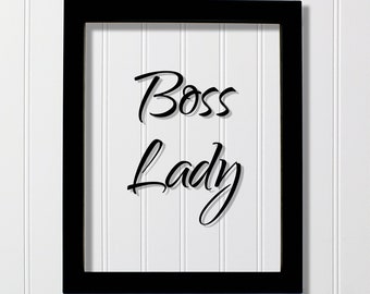 Boss Lady - Floating Quote - Office Decor - Workplace Sign - Gift for Boss Supervisor - Female Boss - Women Owned Business - Funny