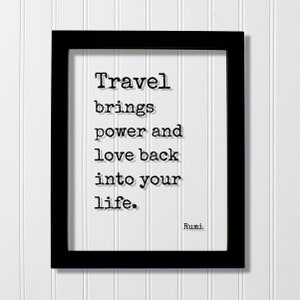 Rumi - Floating Statement - Reisen bringt Kraft und Liebe zurück in dein Leben - Schilderrahmen Traveler Reise Fernweh Reisen