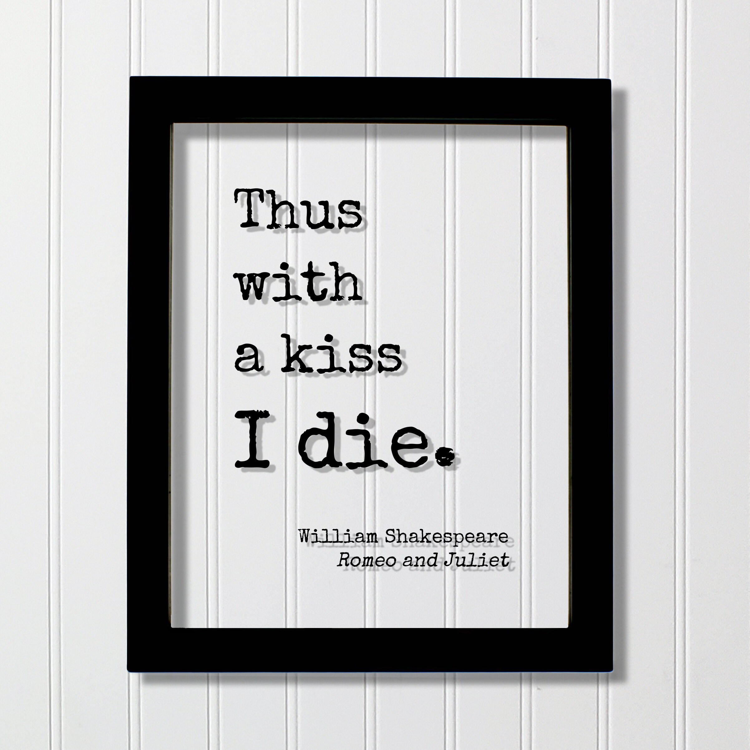 William Shakespeare Romeo and Juliet Floating Quote Thus | Etsy