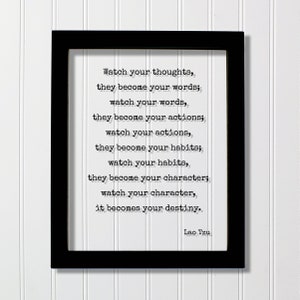 Lao Tzu - Floating Quote - Watch your thoughts they become your words actions habits character destiny - Art Print Thinking Self Improvement