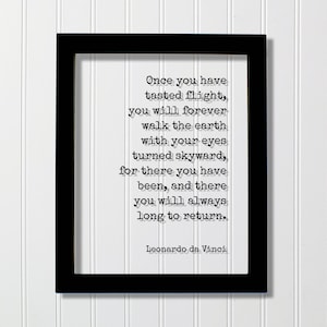 Leonardo da Vinci - Als je eenmaal het vliegen hebt geproefd, loop je voor altijd over de aarde met je ogen naar de hemel gericht, altijd lang om terug te keren Piloot