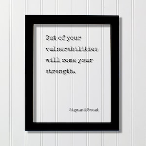 Sigmund Freud - Floating Quote - Out of your vulnerabilities will come your strength - Business Progress Self Improvement Courage Power