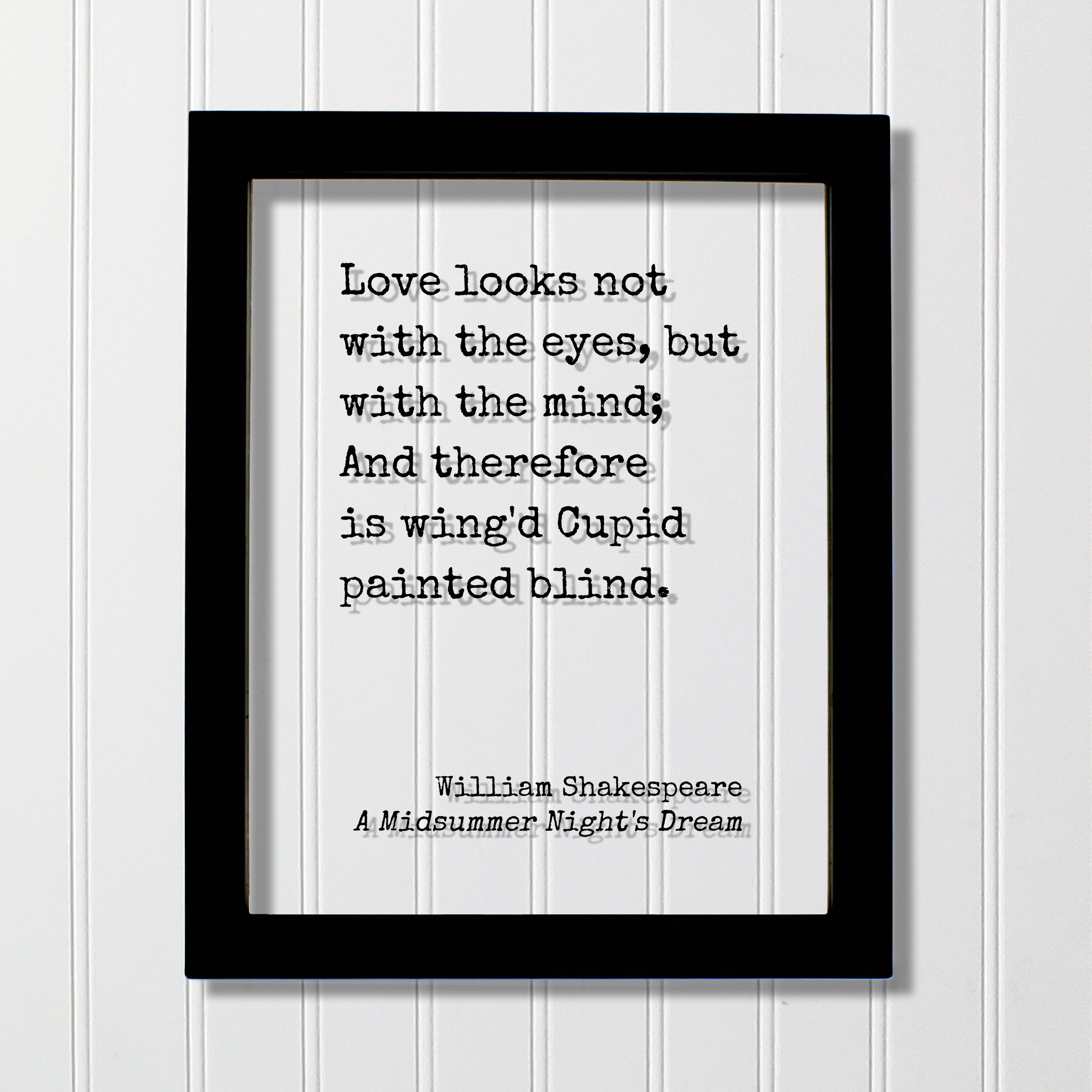 洋書 LOVE LOOKS NOT WITH THE EYES William Shakespeare Quote - Love looks not with the eyes