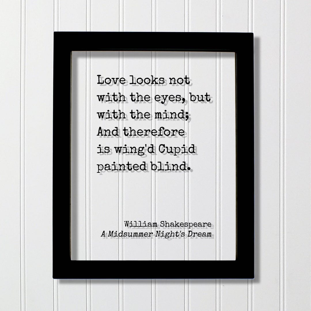William Shakespeare - A Midsummer Night's Dream - Love Looks Not