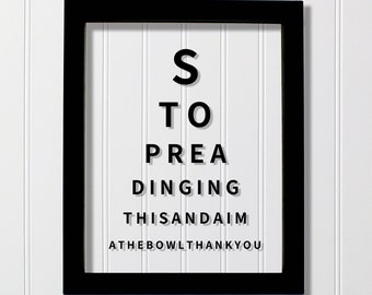 Funny Bathroom Sign - Floating Quote - Stop reading this and aim at the bowl - Eye Vision Test Above Toilet Restroom Silly Playful Frame