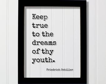 Friedrich Schiller - Floating Quote - Keep true to the dreams of thy youth - Motivation Success Business Progress Inspiration Goals Hustle