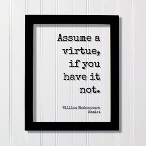 William Shakespeare - Floating Quote - Hamlet - Assume a virtue, if you have it not - Frame Sign Plaque Acrylic Table Top Wall Hanging Decor