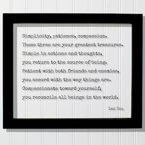 Lao Tzu - Simplicity patience compassion These three are your greatest treasures Simple in actions and thoughts - Quote Taoism Tao Te Ching