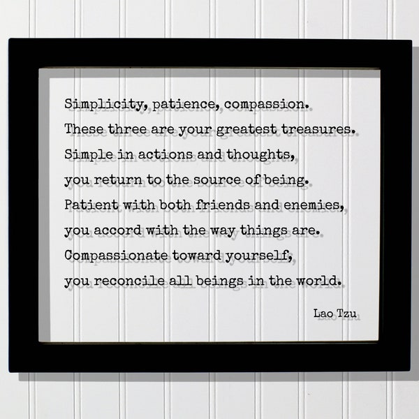 Lao Tzu - Simplicity patience compassion These three are your greatest treasures Simple in actions and thoughts - Quote Taoism Tao Te Ching