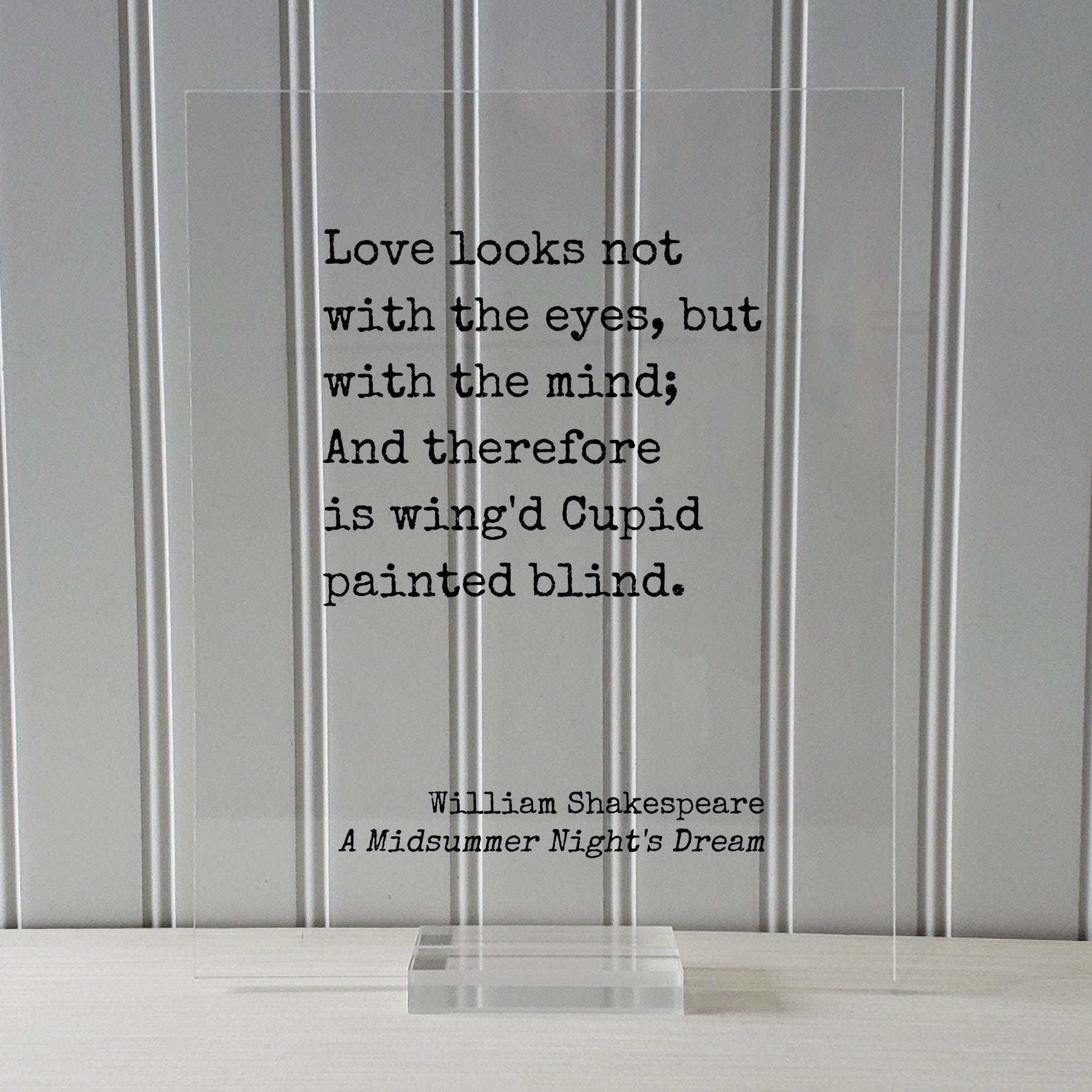 William Shakespeare - A Midsummer Night's Dream - Love Looks Not