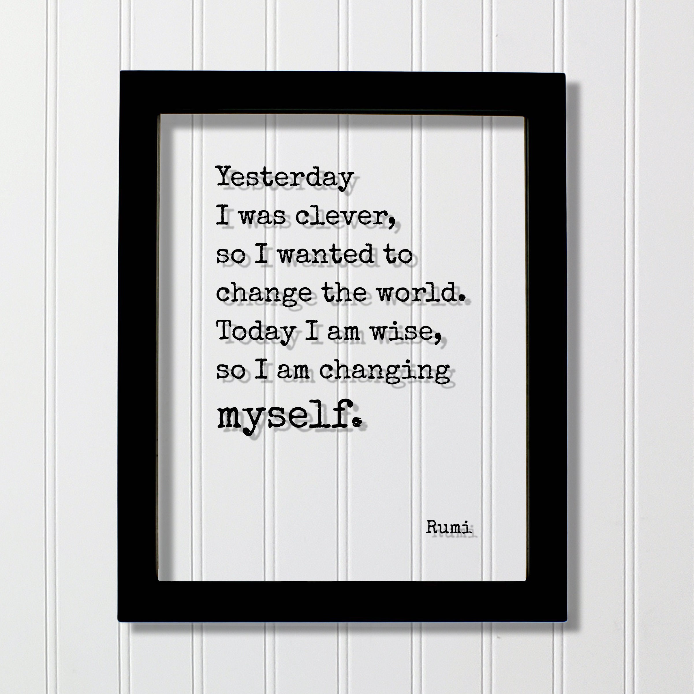 Yesterday I Was Clever Rumi Yesterday I Was Clever So I Wanted To Change The | Etsy India