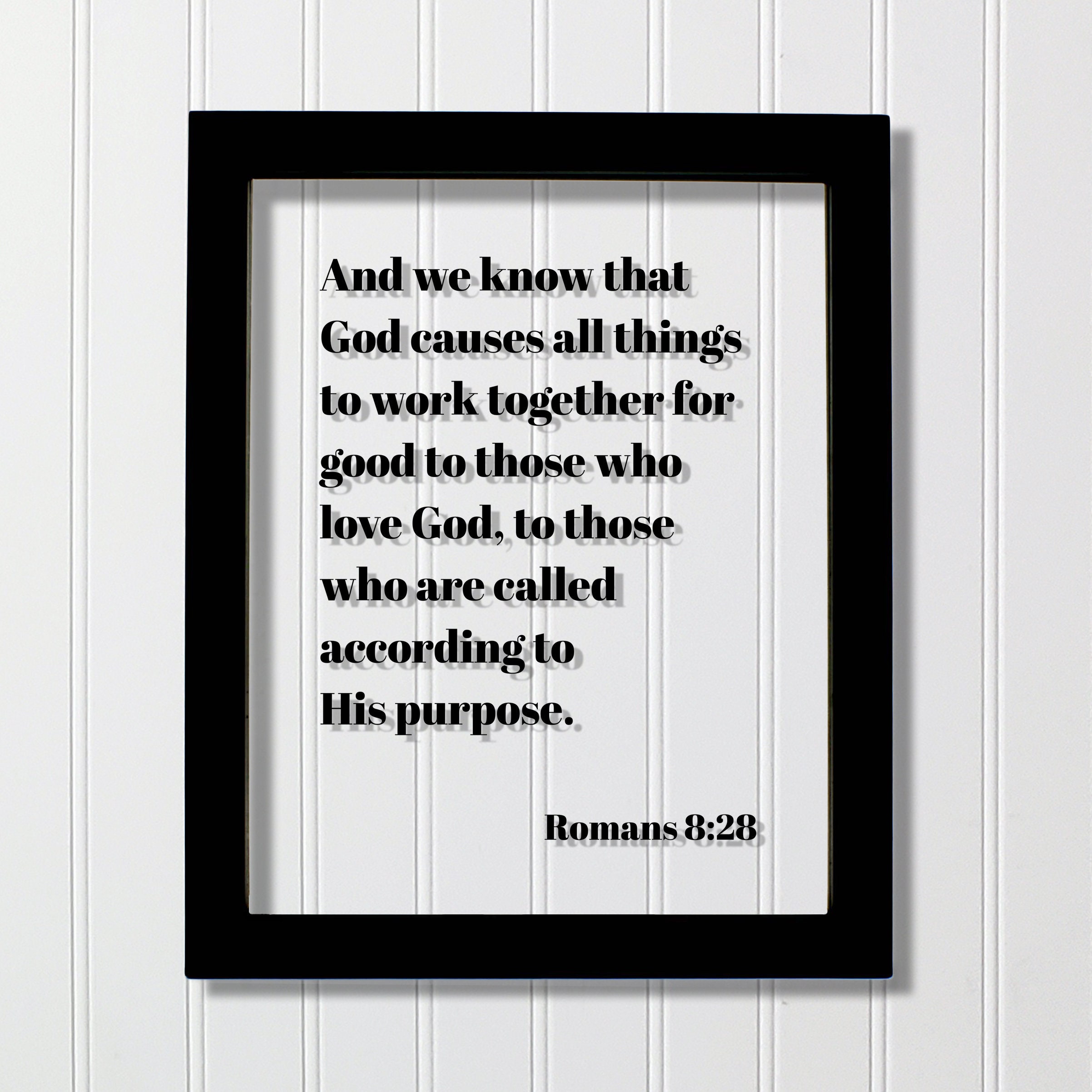 Romans 828 God Causes All Things to Work Together for Good