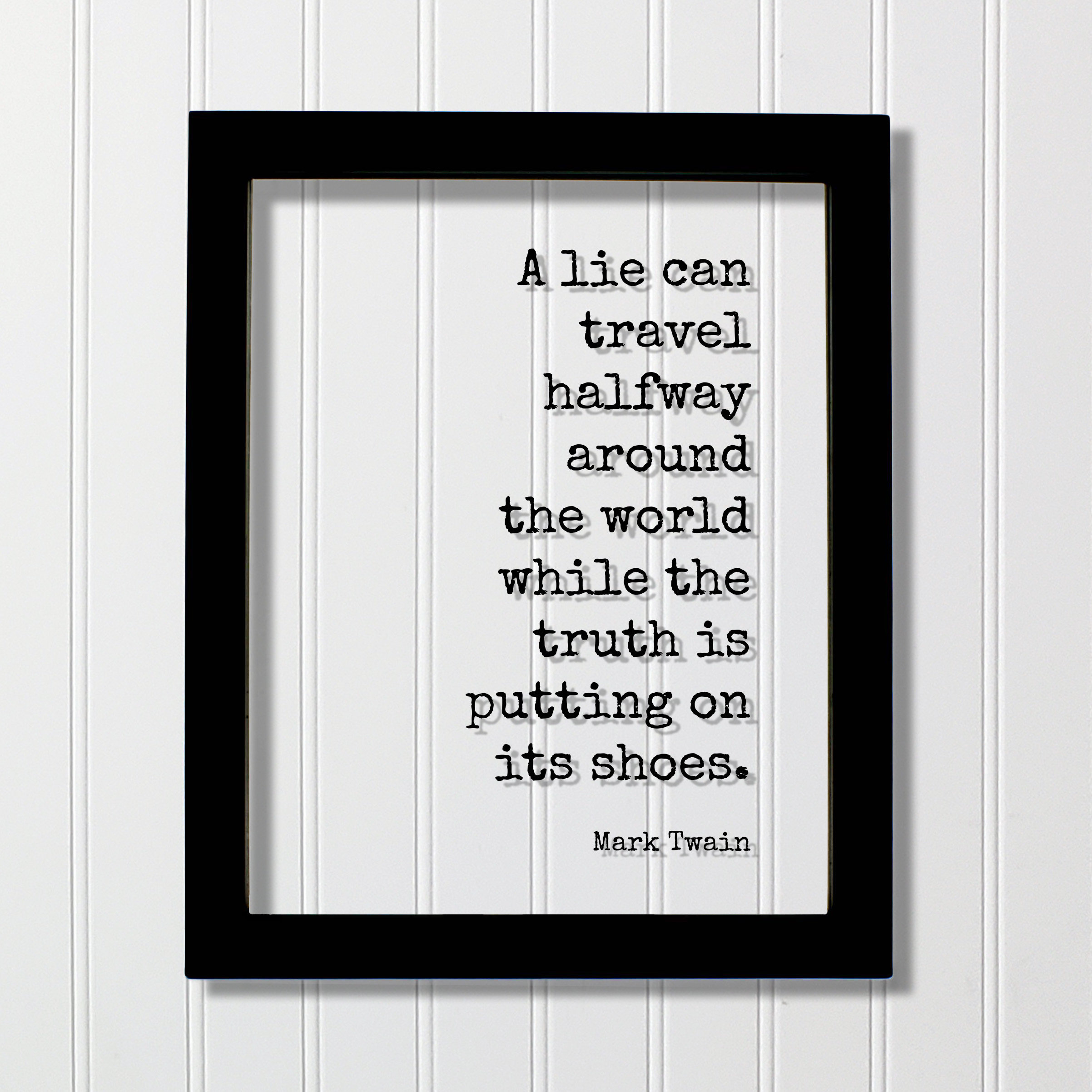 Mark Twain Lie Quote Mark Twain Floating Quote A Lie Can Travel Halfway Around | Etsy