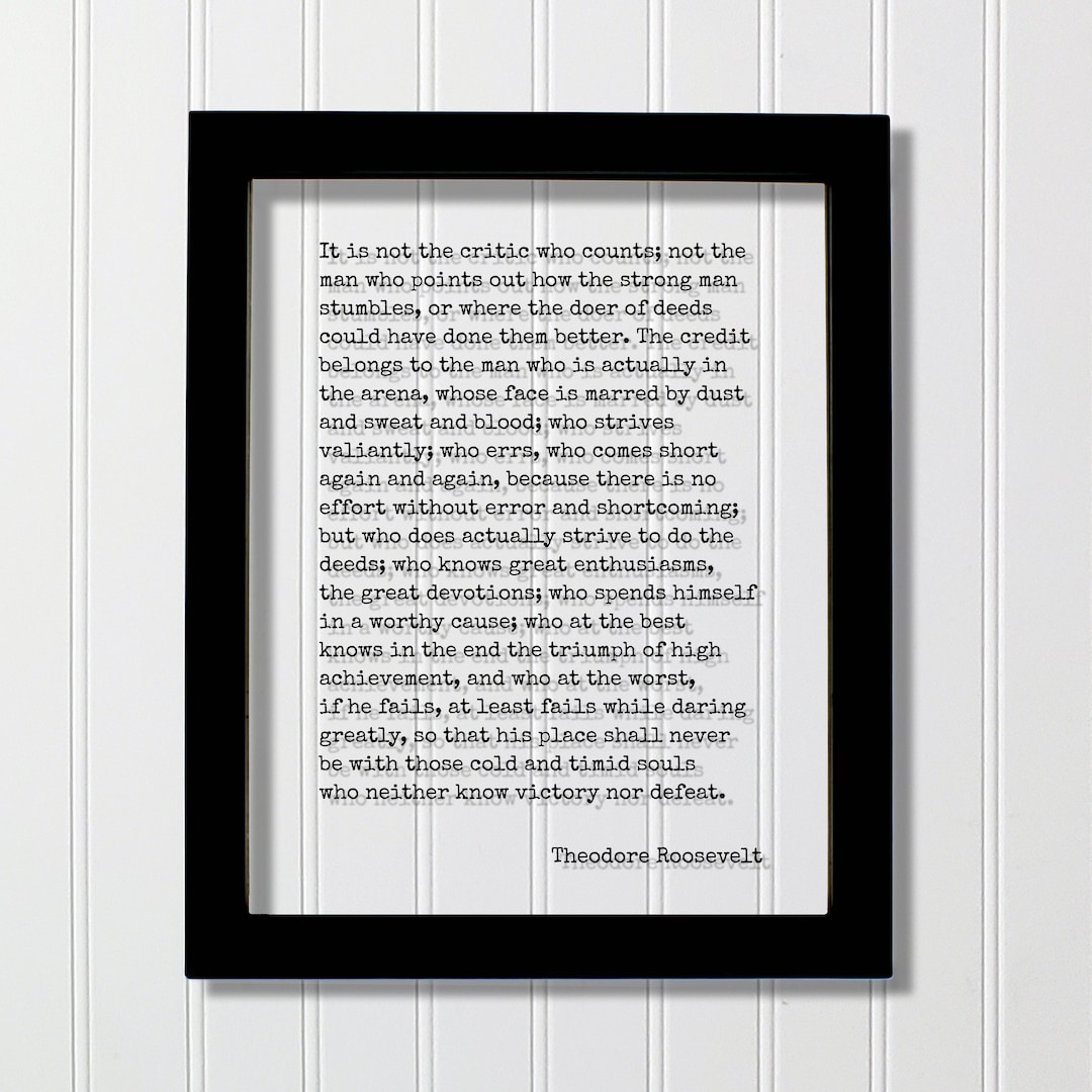 Theodore Roosevelt - Floating Quote - Man in the Arena - It is Not the ...