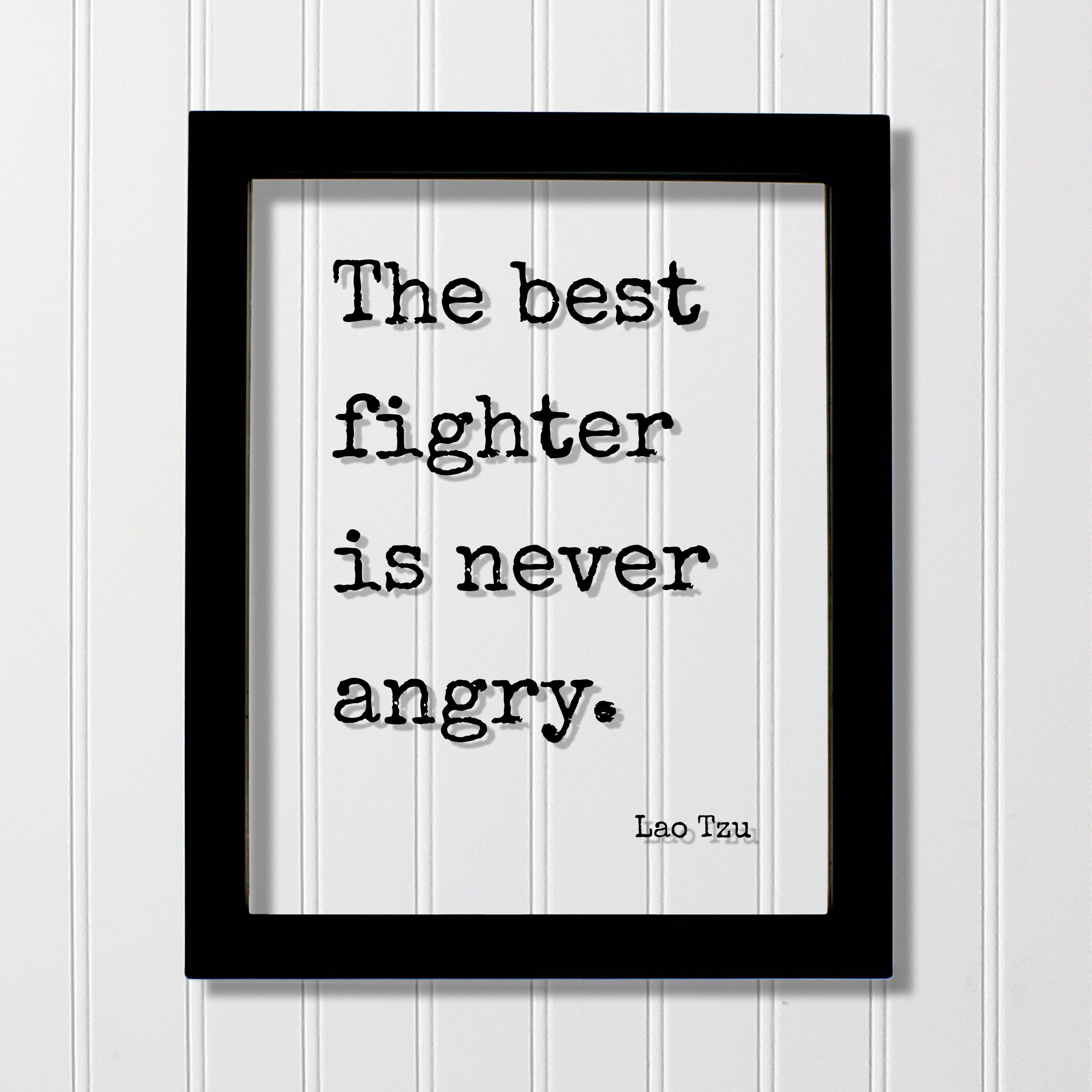 Lao Tzu - Floating Quote - the Best Fighter is Never Angry - Victory  Success Leadership Warrior Triumph Honor Strength Patience Tao Te Ching -  Etsy, image size:2404x2404