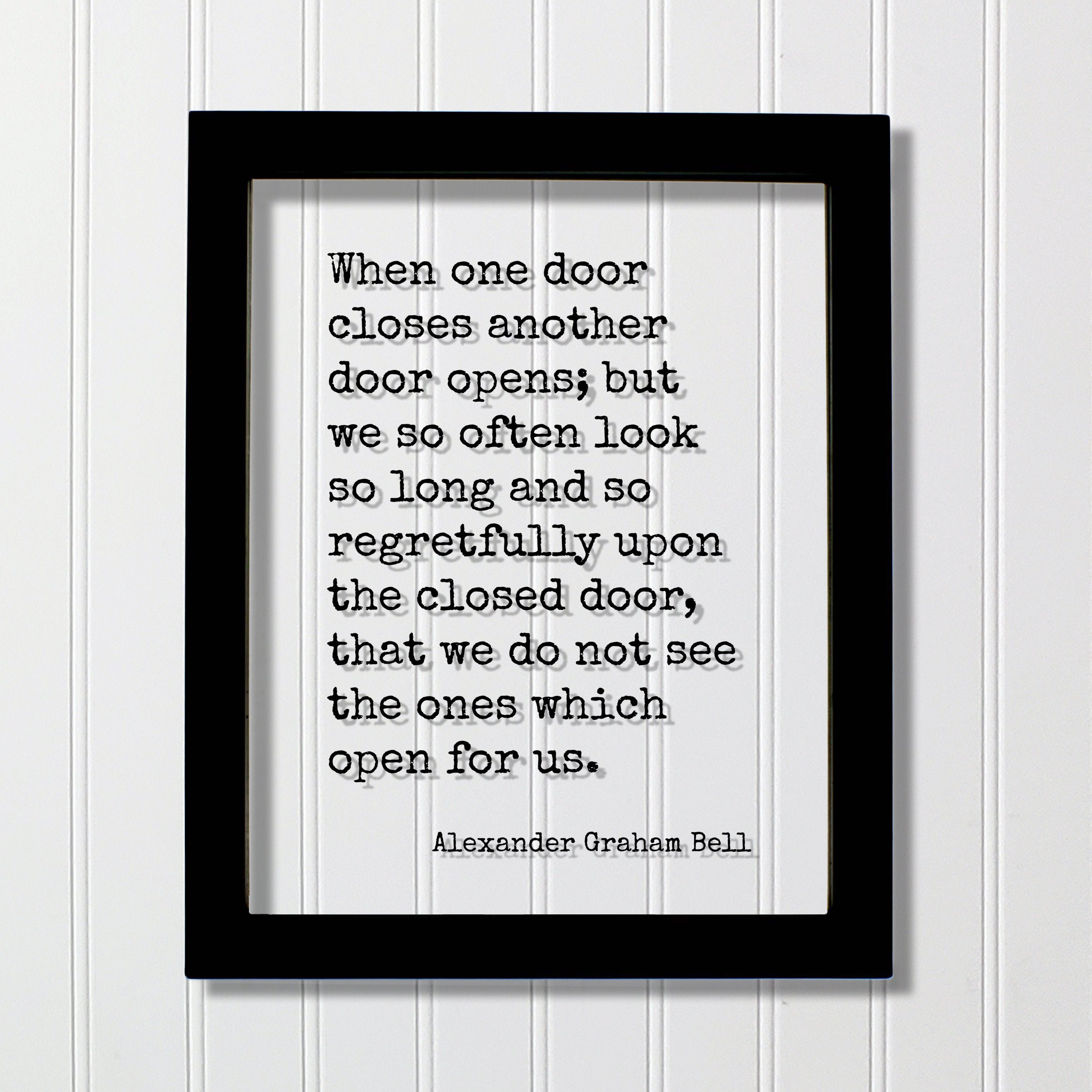 Alexander Graham Bell - Floating Quote - When One Door Closes Another Opens  but We so Often Look so Long Regretfully Upon the Closed Door - Etsy, image size:2404x2404