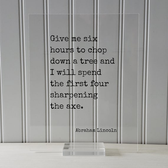 エイブラハム・リンカーン - 浮かぶ名言 - 木を切り倒すのに6時間くれ