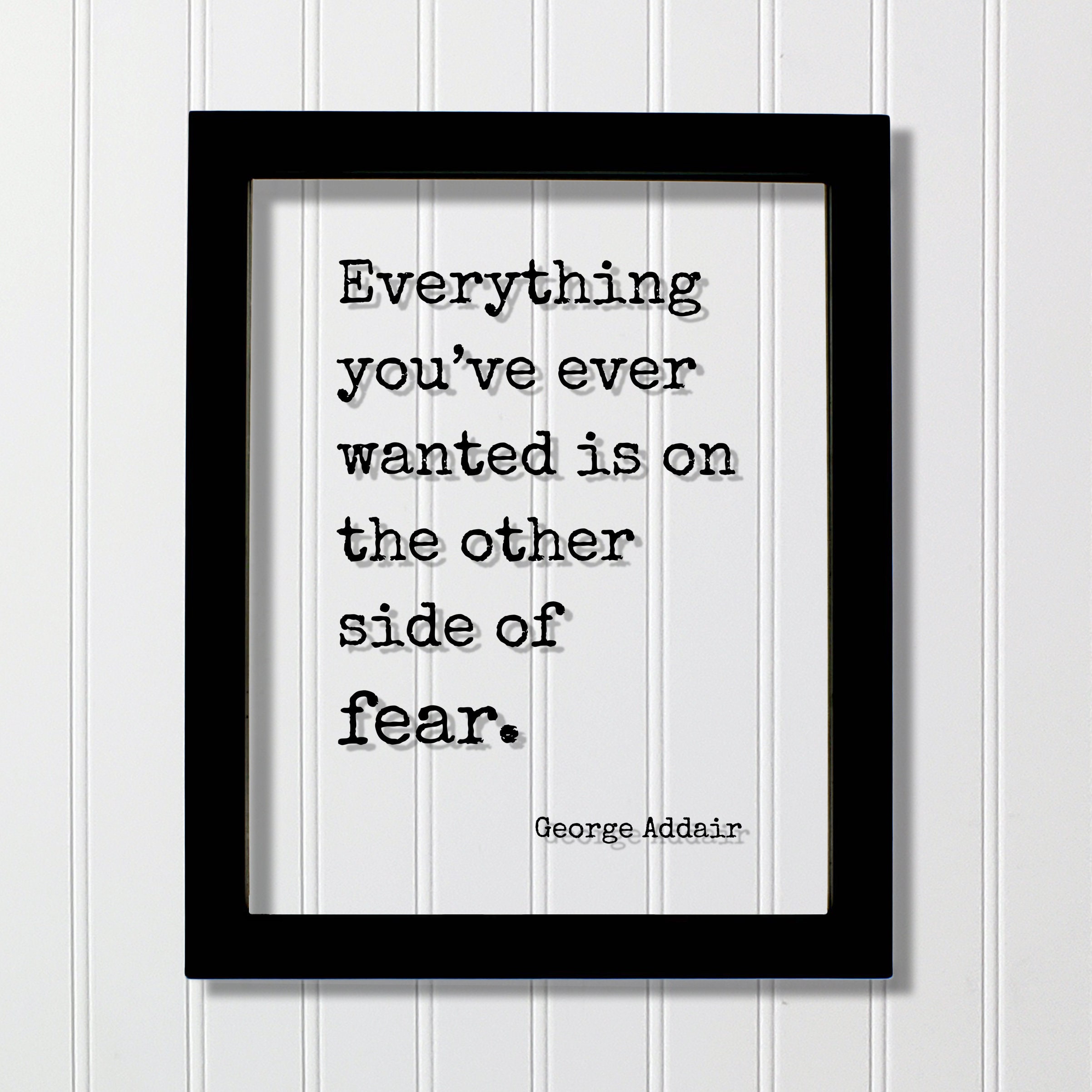 George Addair George Addair - Floating Quote - Everything You’ve Ever Wanted is on ...