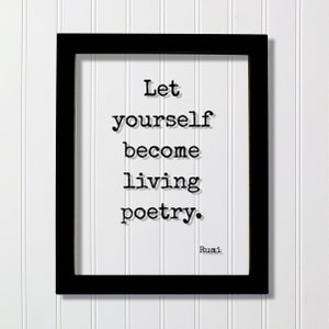 Rumi - Floating Zitat - Lass Dich zu lebender Poesie werden - Geschenk für Künstler Dichter Maler Art Schriftsteller - Inspirational Motivational