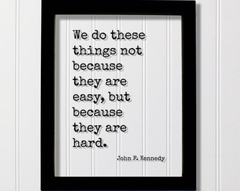 John F. Kennedy - Cita flotante - Hacemos estas cosas no porque sean fáciles sino porque son difíciles - Discurso del alunizaje