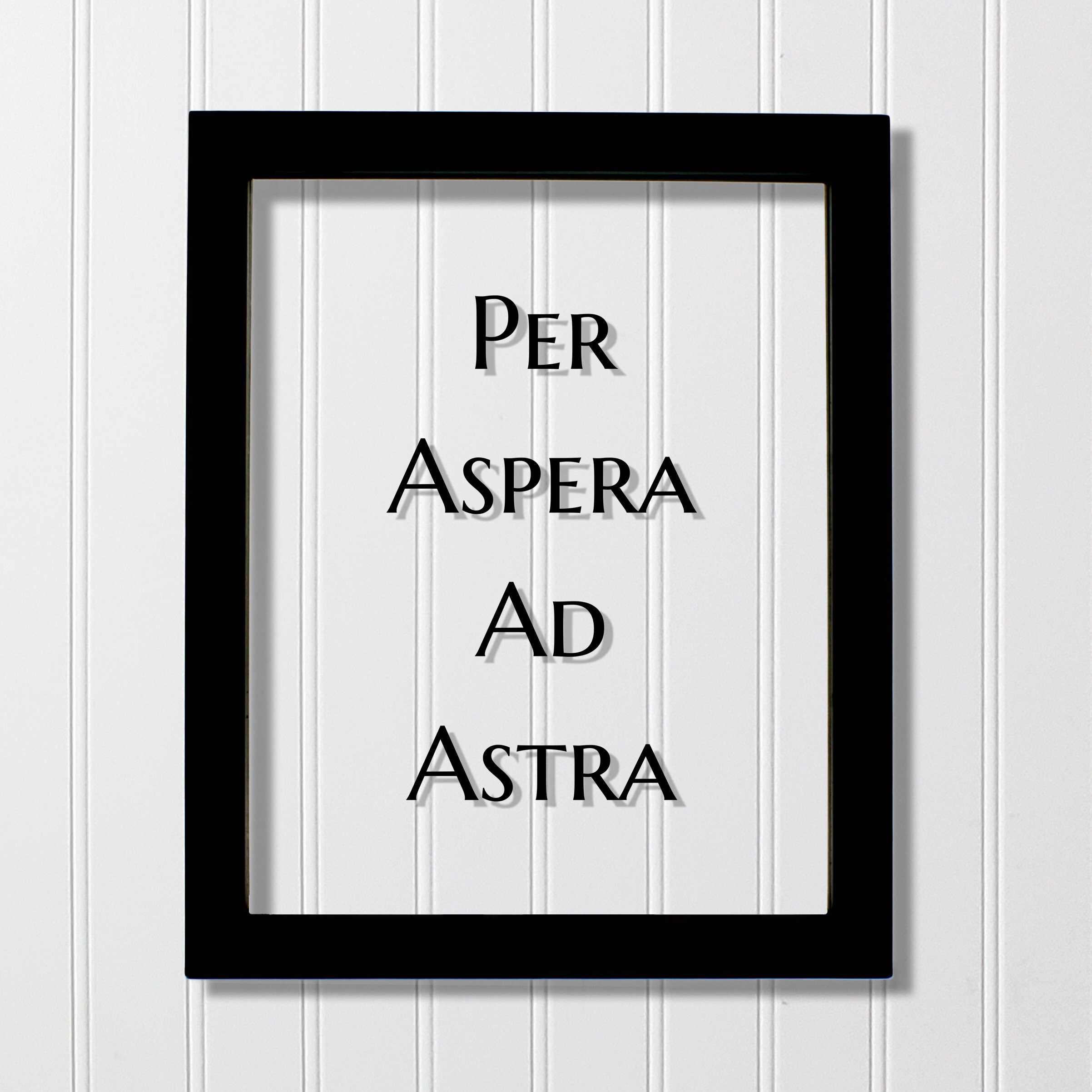 Per Aspera Ad Astra Floating Quote Latin Proverb Through Etsy