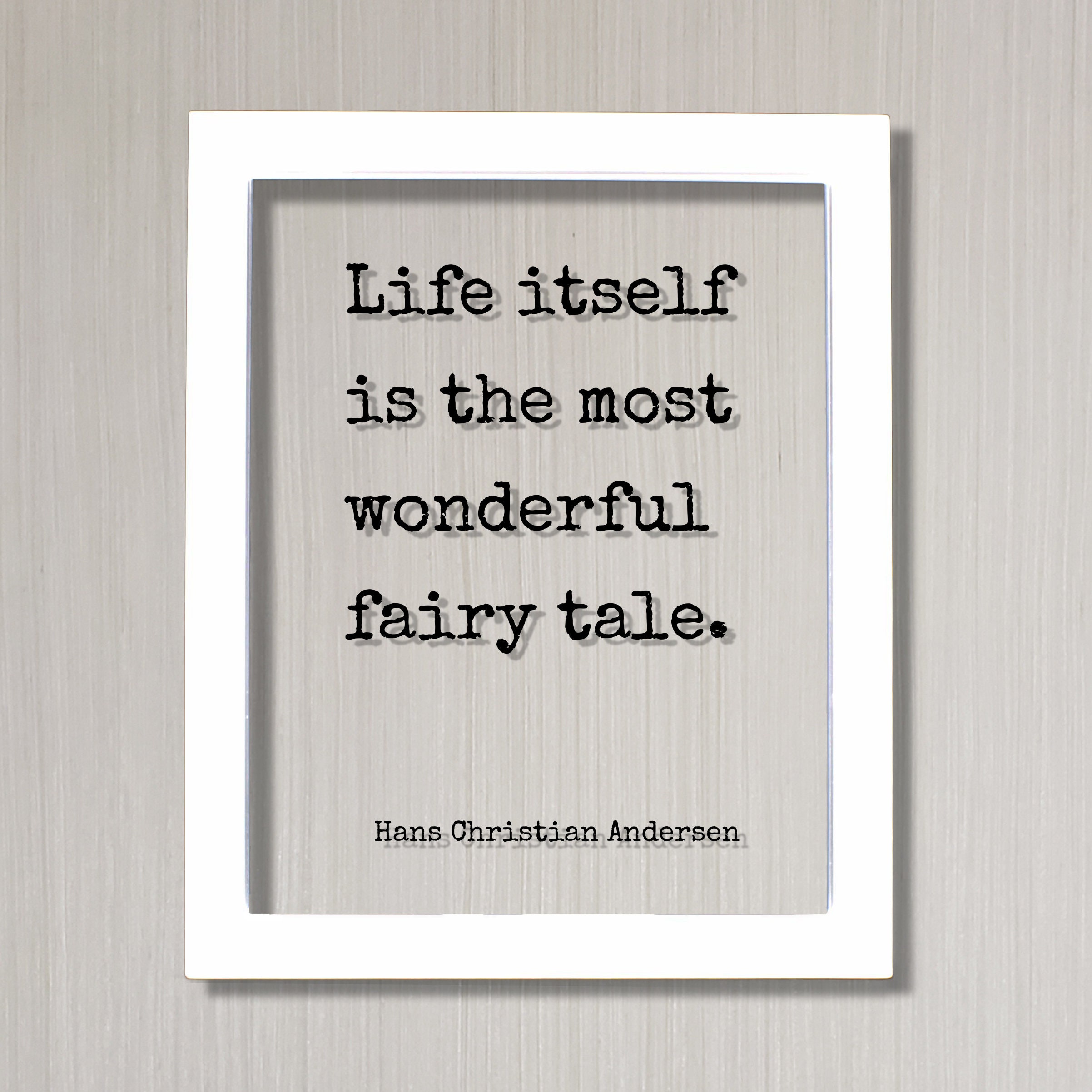 Life Itself is the Most Wonderful Fairy Tale - Hans Christian Andersen -  Quote Fantasy Imagination Fiction Castles Princess Fairy-tale Myth - Etsy, image size:2404x2404