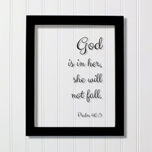 God is in her, she will not fall. - Psalm 46:5 - Floating Scripture Bible Verse Decor - Christian Female Faith God
