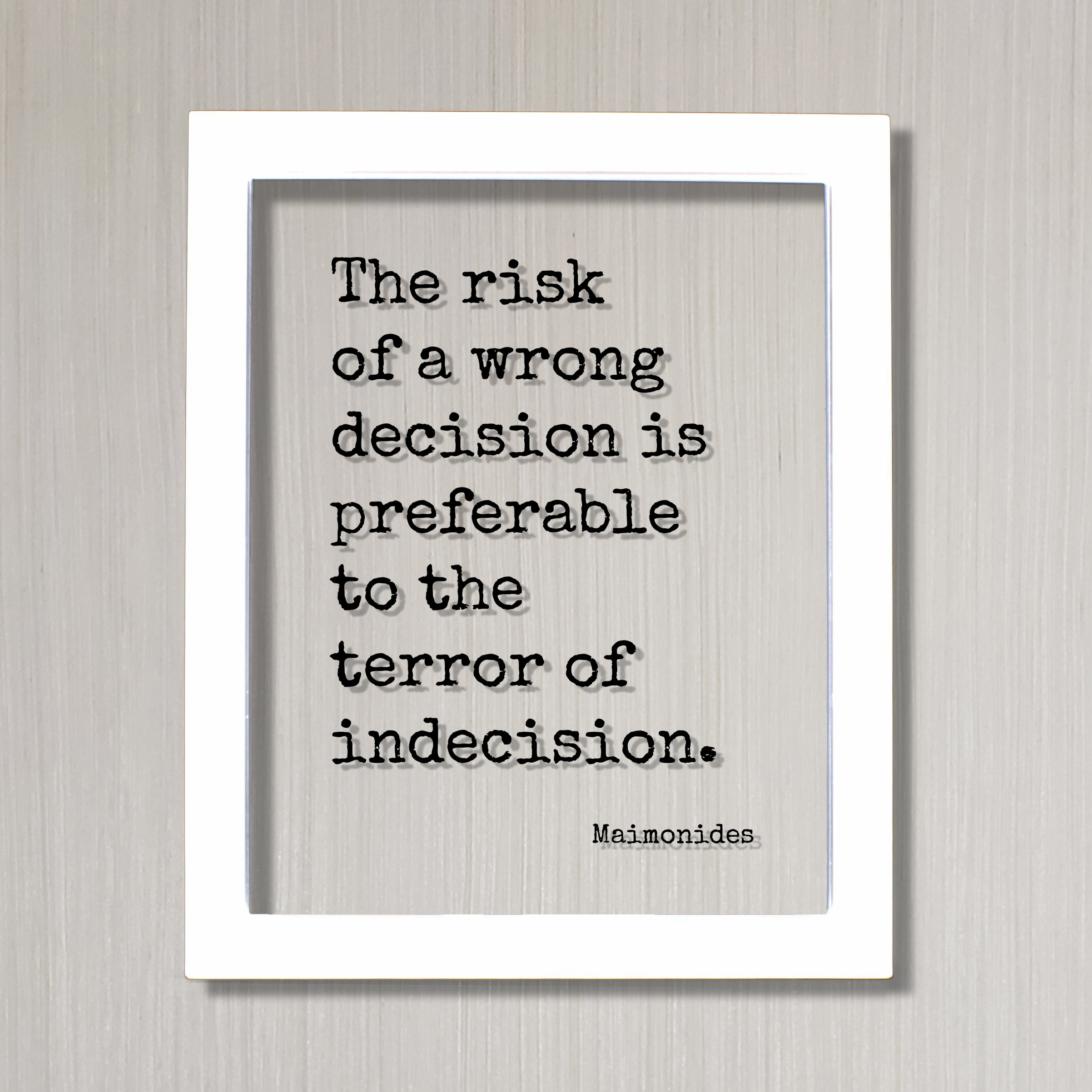 Cita de Maimónides - El riesgo de una decisión equivocada es preferible al  terror de la indecisión - Experimente la confianza en sí mismo Ley de  acción segura - Etsy México, image size:2404x2404