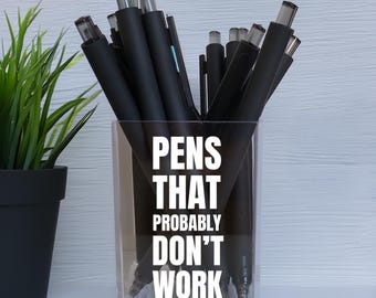 Funny Acrylic Pen Holder – "Pens That Probably Don't Work"