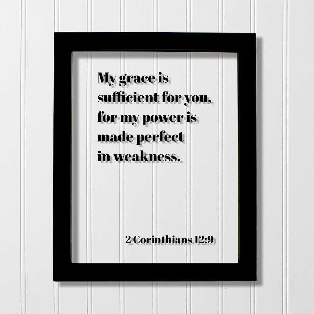 2 Corinthians 12:9 - My Grace is Sufficient for You, for My Power is ...