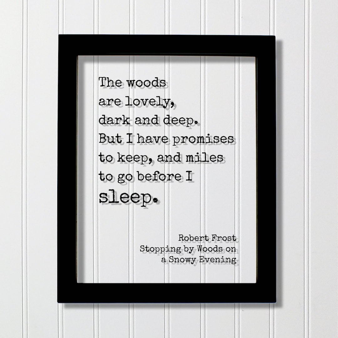 Robert Frost Floating Quote the Woods Are Lovely, Dark and Deep but I