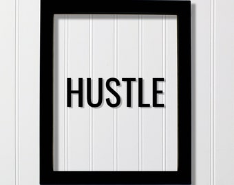 Hustle Sign- Floating Quote Hard Work Motivation Success Business Progress Inspiration Workout Exercise Achievement Entrepreneur Frame Gift