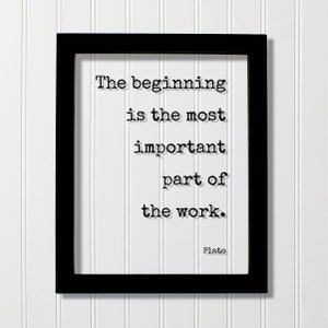 Plato - Floating Quote - The beginning is the most important part of the work - Business Leadership Motivation Inspiration Startup Goals