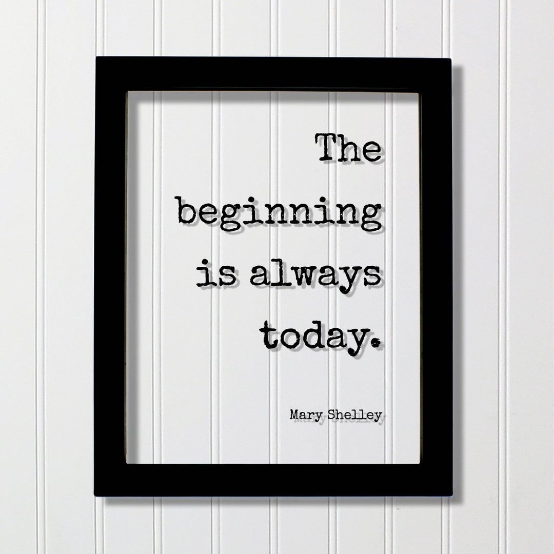Mary Shelley Floating Quote the Beginning is Always Today - Etsy