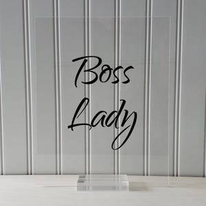 Boss Lady - Floating Quote - Office Decor - Workplace Sign - Gift for Boss Supervisor - Female Boss - Women Owned Business - Funny None (Table Stand)