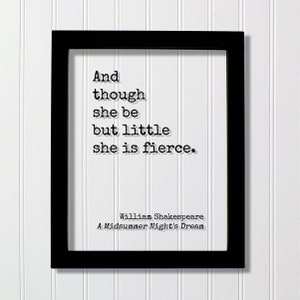 And though she be but little she is fierce - William Shakespeare - Floating Quote - A Midsummer Night&#39;s Dream Girl&#39;s Room Decor Baby Acrylic