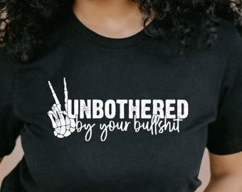 Unbothered - Screen Print Transfer