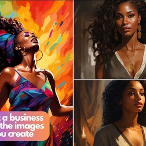 May include: Three digital paintings of Black women with curly hair. The first image is a colorful abstract painting of a woman with a colorful head wrap. The second image is a portrait of a woman with a gold necklace and earrings. The third image is a portrait of a woman with a white and black dress. The text "Start a business with the images you create" is in the bottom left corner of the image.