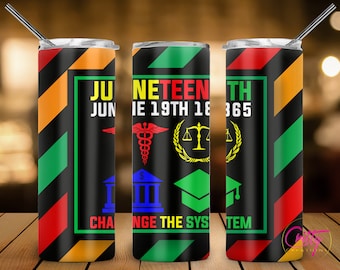 Juneteenth Change the System Tumbler Wrap