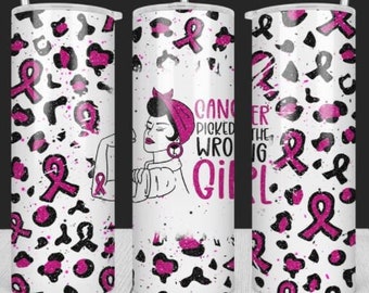 Cancer Picked the Wrong Chic Wrap 20oz PNG Digital Download