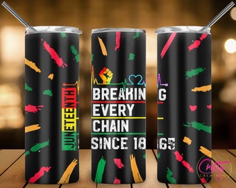 Juneteenth Break Every Chain Tumbler Wrap