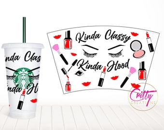 Kinda Classy Kinda Hood - UV DTF 24oz Venti Cup Wrap