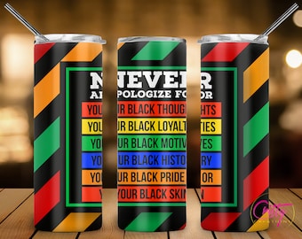 Juneteenth Never Apologize Tumbler Wrap