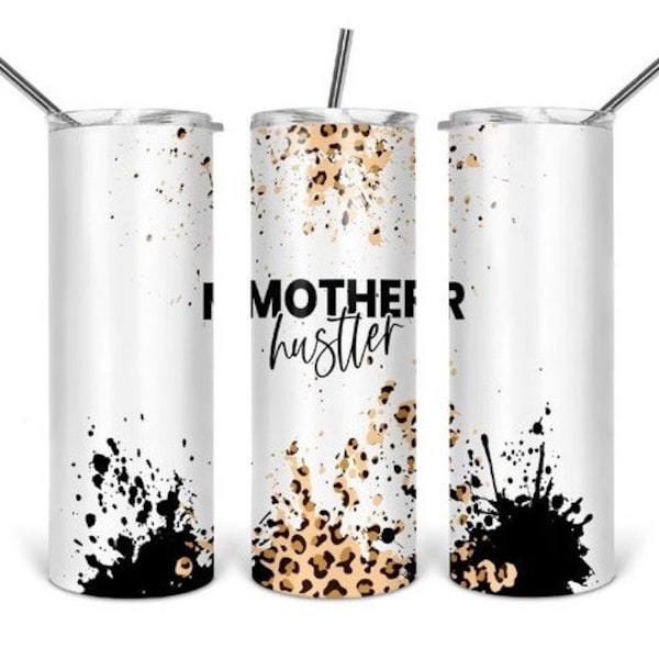 Mother Hustler 20oz PNG Digital Download