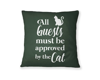 All guests must be approved by the Cat, Welcome Pillow, Outdoor Decor Pillow, Porch Welcome Pillow, Cat Pillowcase,  Entry Door Pillow