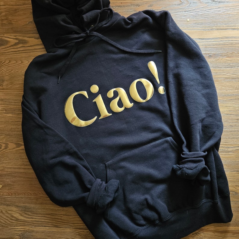 Ciao Sweatshirt, Gift for travelers, Italian Quote Sweatshirt, Italy Lovers gift, Italy Sweater, Ciao Bella, Ciao Hoodie zdjęcie 5