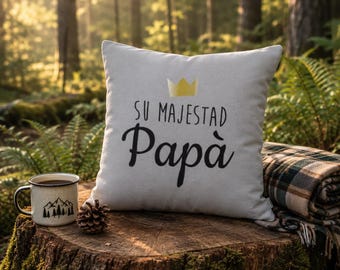 Regalo para Padre, Su Majestad Papá Pillow, Almohada para Papá, Gift for Spanish Father, Día del Padre Gift, Papa Birthday Decor